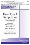 How Can I Keep From Singing
