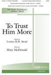 To Trust Him More