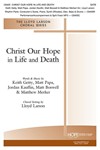 Christ Our Hope in Life and Death