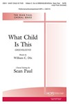What Child Is This - SATB