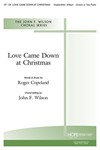LOVE CAME DOWN AT CHRISTMAS Unison