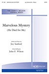 MARVELOUS MYSTERY SATB
