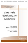 Come To The Tomb & Live Forevermore