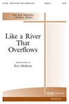 Like a River that Overflows - SATB