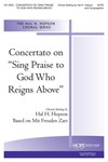 Concertato on "Sing Praise to God Who Reigns Above"