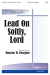 LEAD ON SOFTLY, LORD SATB