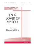 JESUS, LOVER OF MY SOUL SATB