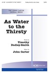 As Water To The Thirsty