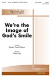 We're The Image Of God's Smile