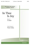 IN THEE IS JOY SATB