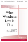 What Wondrous Love Is This