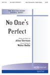 NO ONE'S PERFECT SATB