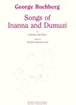 Songs Of Inanna and Dumuzi For Contralto and Piano, Based On Ancient Sumerian Texts