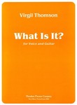 What Is It? For Voice and Guitar
