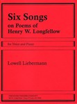 Six Songs On Poems Of Henry W. Longfellow For Voice and Piano