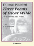 Three Poems Of Oscar Wilde For Baritone and Piano