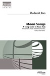 Moon Songs A Song Cycle In Four Acts for Soprano, Flute (Doubling Piccolo), Violoncello, and Piano