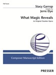What Magic Reveals An Original Chamber Opera
