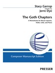 The Goth Chapters A Monodrama for Mezzo-soprano, Violin, Cello, and Piano
