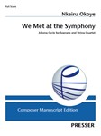 We Met at the Symphony A Song Cycle for Soprano and String Quartet