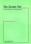 The Dream Net For Alto Saxophone and String Quartet