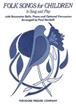Folk Songs for Children To Sing and Play - With Resonator Bells and Optional Percussion