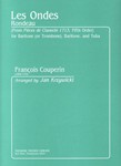 Les Ondes Rondeau - From "Pieces De Clavecin 1713," Fifth Order - for Baritone (Or Trombone), Barito