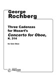 Three Cadenzas for Mozart's Concerto for Oboe, K. 314 For Solo Oboe