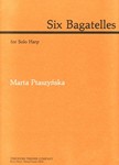 Six Bagatelles For Solo Harp