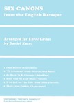 Six Canons From The English Baroque Arranged for Three Cellos