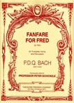 Fanfare for Fred For Trumpets, Horns, and Percussion