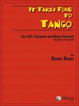 It Takes Four To Tango-clar4 For 3 B-Flat Clarinets and Bass Clarinet (Quartet Or Ensemble)