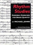 Rhythm Studies Ensemble Exercises for Brass Quintet