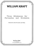 Three Miniatures for Percussion and Orchestra Reduced for Solo Percussion and Piano