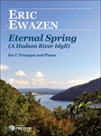 Eternal Spring (A Hudson River Idyll) [trumpet] Ewazen