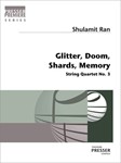 Glitter, Doom, Shards, Memory String Quartet No. 3