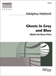 Ghosts In Grey And Blue Music For Brass Trio