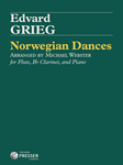 Norwegian Dances, Op. 35 For Flute, Bb Clarinet, And Piano