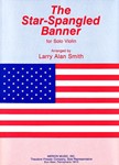 The Star-Spangled Banner For Solo Violin