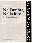 Nell'Ombra, Nella Luce For String Quartet