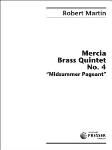 Mercia Brass Quintet No. 4 Midsummer Pageant [brass quintet] brass qnt
