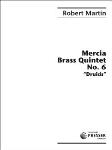 Mercia Brass Quintet No. 6 Druids [brass quintet] Brass Qnt