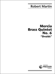 Mercia Brass Quintet No. 6 Druids [brass quintet] Brass Qnt