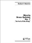 Mercia Brass Quintet No. 7 Arrival Of The King [brass quintet] Brass Qnt