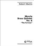 Mercia Brass Quintet No. 8 The Fortress [brass quintet] Brass Qnt