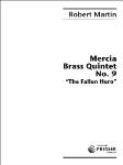 Mercia Brass Quintet No. 9 The Fallen Hero [brass quintet] Brass Qnt