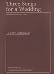 Three Songs for A Wedding For Medium Voice and Piano