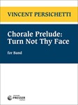 Chorale Prelude - Turn Not Thy Face
