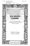 An Advent Lullaby S.A.T.B. and Soprano Solo, with Keyboard and two optional Flutes (or Violins)