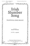 Irish Slumber Song S.A.T.B., A Cappella